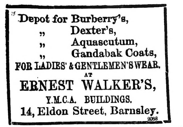 Text advert. Depot for Burbury's, Dexter's, Aquascutum, Gandabak coats, for ladies and gentlemen's wear at Ernest Walker's YMCA buildings 14, Eldon Street, Barnsley.